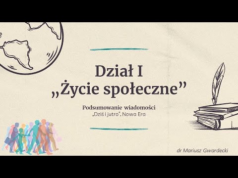 Dziś i jutro - Życie społeczne (podsumowanie wiadomości)