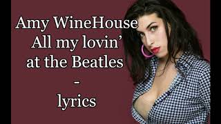 All my lovin‘ - Amy WineHouse coVer / the Beatles \ • lyrics | MeAndMrJoe