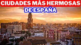 LAS 10 CIUDADES MÁS HERMOSAS DE ESPAÑA