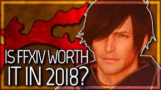 FFXIV: Is It Worth Playing in 2018? (Final Fantasy XIV | 1080p | PC)