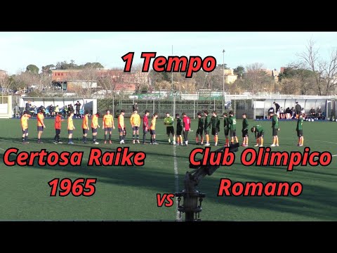 1° Tempo - Certosa Raike 1965 vs Club Olimpico Romano - Allievi Regionali U.17  - 17° di campionato