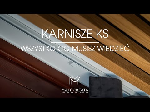 Szyny/Karnisze KS | Wszystko co musisz wiedzieć | Małgorzata Dekoracja i Automatyka