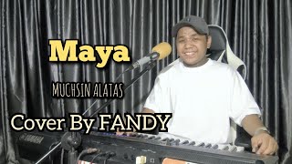 Download lagu Maya_MUCHSIN ALATAS Cover By FANDY mp3