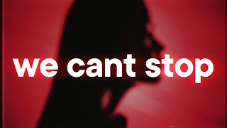 Miley Cyrus - We Can't Stop 💓 (slowed &amp; reverb)