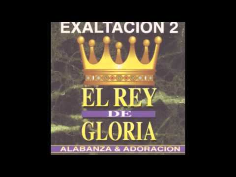 Exaltación 2 (Antonio Pástor) - El Rey de Gloria