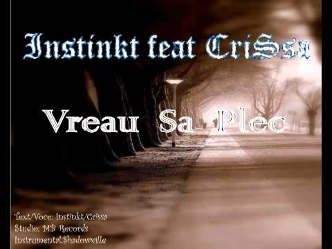 Instinkt feat CriSsa-Vreau sa plec