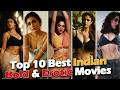 Top 10 Best Indian Watch Alone Movies Best Crime Bold Romance Survival Movies Film Streams