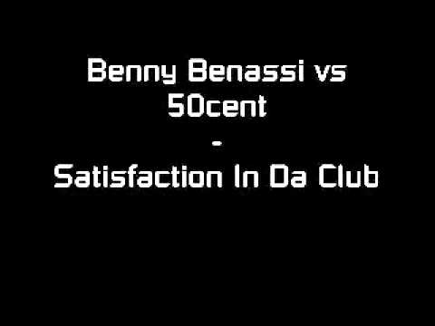 Benny Benassi vs 50 cent   Satisfaction in da club