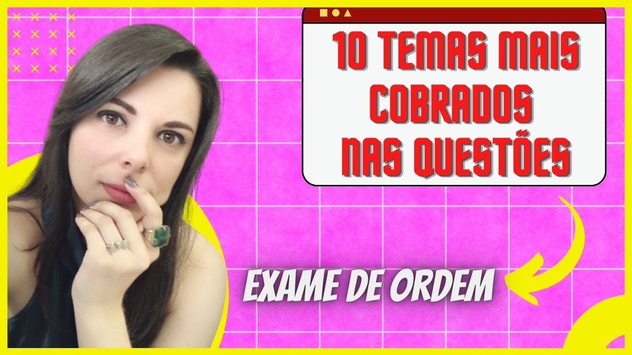 Top 10 | Temas mais cobrados nas questões do Exame de Ordem