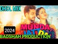 MUNDA JATT DA SONG GURJAZZ ORIGNAL DHOL MIX BADSHAH PRODUCTION 2024