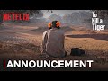 To Kill a Tiger | Announcement | Netflix India