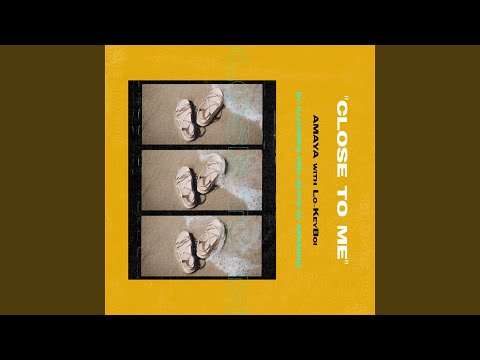 Close to me (feat. Lo-keyBoi)