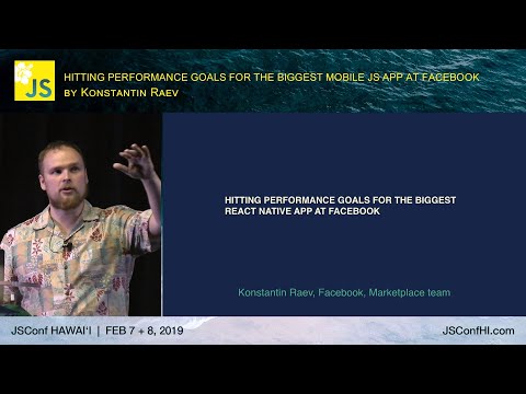 FacebookマーケットプレイスにおけるReact Nativeパフォーマンスの向上 - Konstantin Raev｜JSConf Hawaii 2019 (Improving React Native Performance in Facebook Marketplace  - Konstantin Raev | JSConf Hawaii 2019)