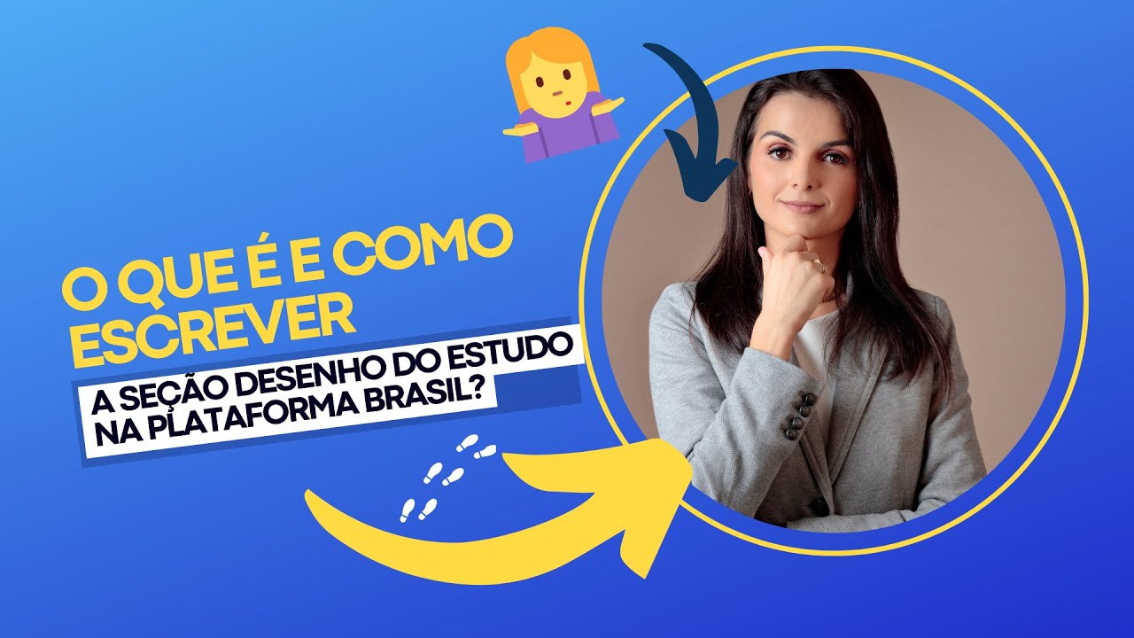 O que escrever na seção DESENHO DA PESQUISA na Plataforma Brasil?