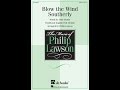 Blow the Wind Southerly (SAB Choir) - Arranged by Phillip Lawson