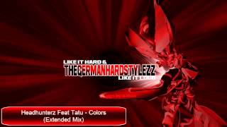 Headhunterz Feat Tatu - Colors (Extended Mix) [HQ]