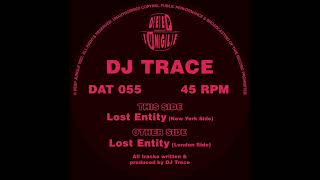 [DAT055] DJ Trace - Lost Entity (London Side)