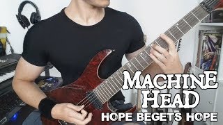 Machine Head - Hope Begets Hope Guitar Cover (HD - Tabs - All Guitars - Multi-Angle)