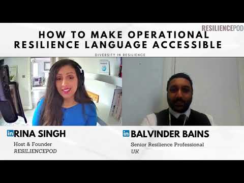 How to make operational resilience language accessible. Balvinder Bains on RESILIENCEPOD