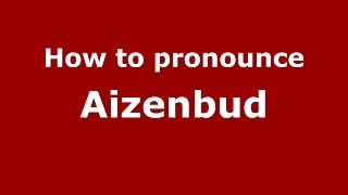 How to pronounce Aizenbud