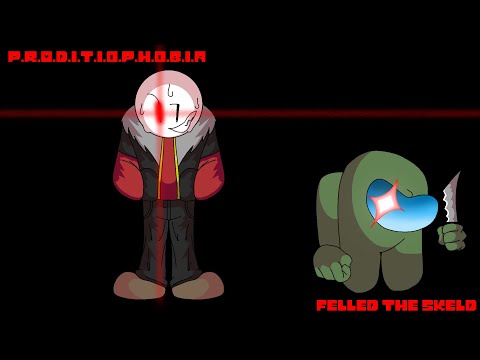 Felled The Skeld | P.R.O.D.I.T.I.O.P.H.O.B.I.A
