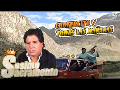 Sosimo Sacramento - Chofercito & Todas las mañana  (Disco Andina)