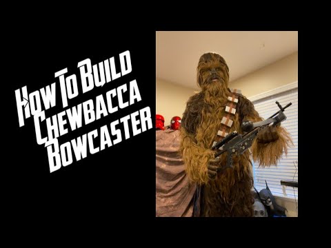 How To Build a Chewbacca Bowcaster Rifle