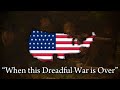 When This Dreadful War is Ended | American Civil War Song