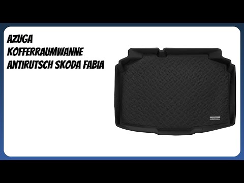 BEWERTUNG (2026): AZUGA Kofferraumwanne Antirutsch Skoda Fabia. Infos