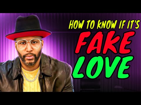 How to Know If It's Fake Love
