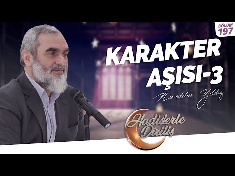 KARAKTER AŞISI - 3 | Hadislerle Diriliş-197.Ders