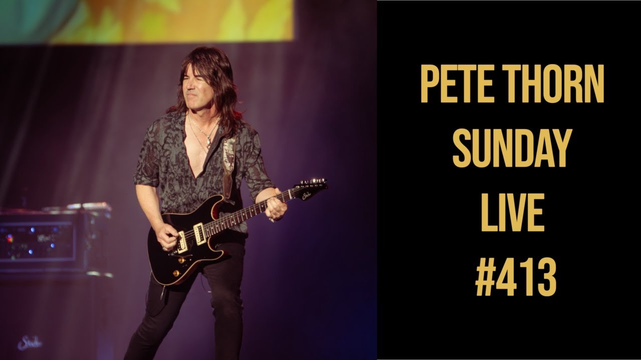 PETE THORN SUNDAY LIVE #413