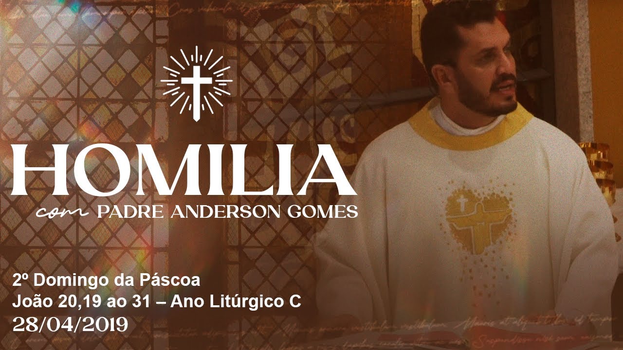 HOMILIA 2º Domingo da Páscoa (Jo 20,19-31/Ano C) - 28/04/2019