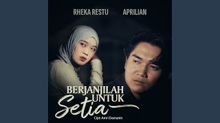 Download lagu Berjanjilah Untuk Setia mp3