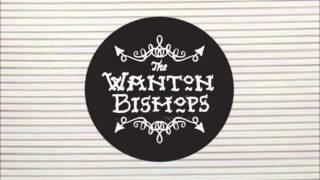 The Wanton Bishops - Time To Go