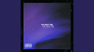 Too Much Time (feat. Luu Breeze & Emerson Brooks)
