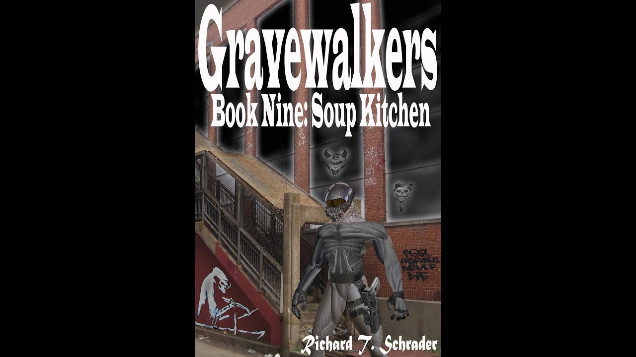 Gravewalkers: Book Nine - Soup Kitchen - Unabridged Audiobook - closed-captioned