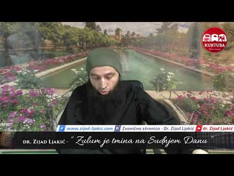 Zulum je tmina na Sudnjem Danu - dr. Zijad Ljakić