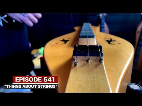 Dulcimerica with Bing Futch - Episode 541 - “Things About Strings” - Mountain Dulcimer