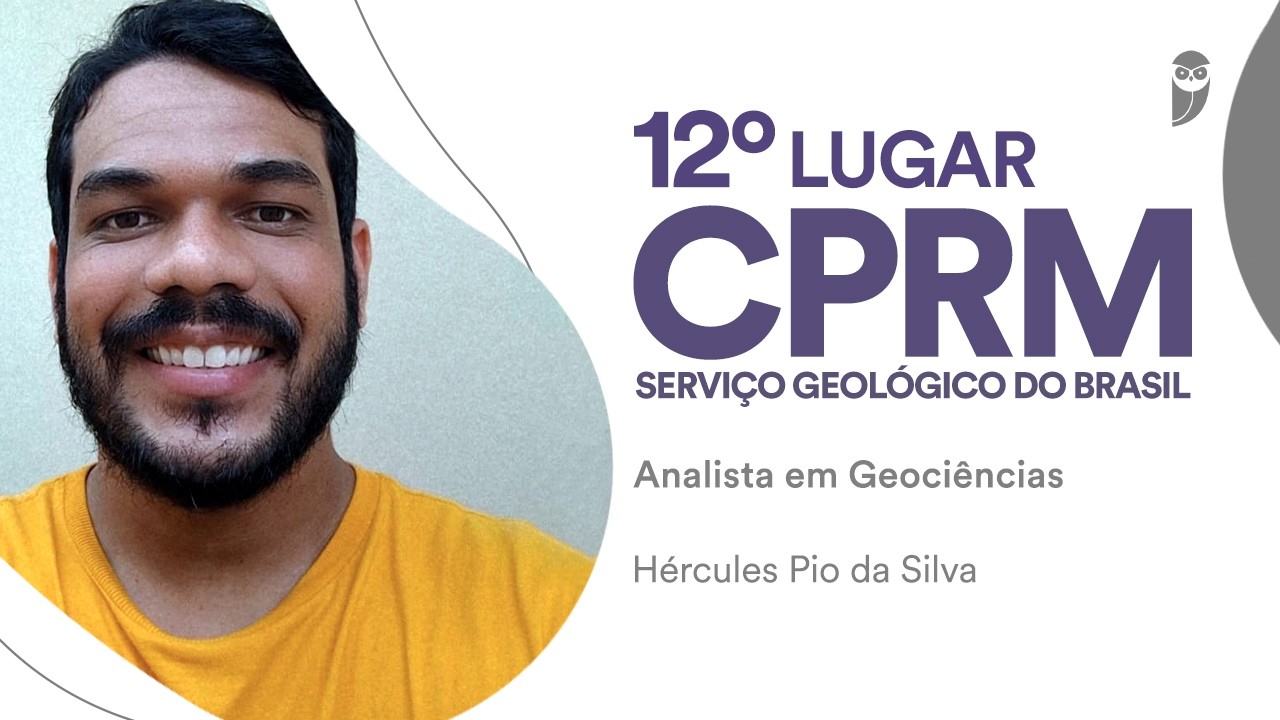 CPRM: conheça Hércules Pio da Silva, 2º lugar para Analista em Geociências - Administração!