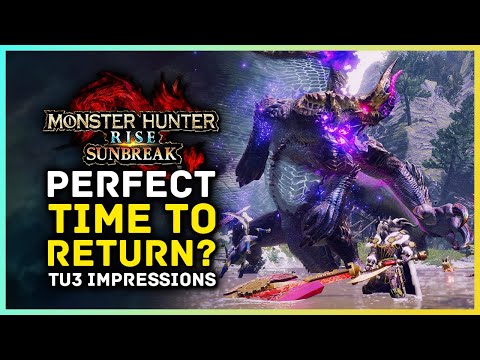 The PERFECT Time to Get Into Monster Hunter Rise Sunbreak?! Title Update 3 Impressions & Review