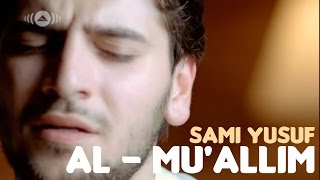 Download lagu Sami Yusuf - Al-Mu'allim mp3