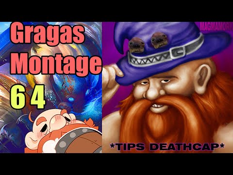 Gragas Montage 64 || Woody Fruity