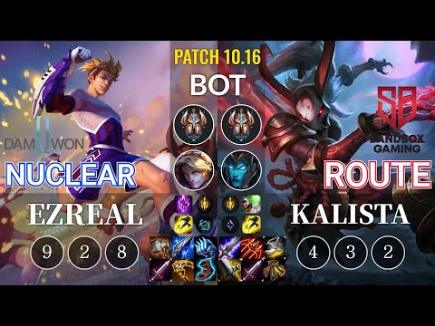 DWG Nuclear Ezreal vs SB Route Kalista Bot - KR Patch 10.16