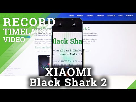 How to Set Up Timelapse Interval in Xiaomi Black Shark 2 - Set Up Timelapse