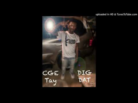 CGE Tay - Dig Dat