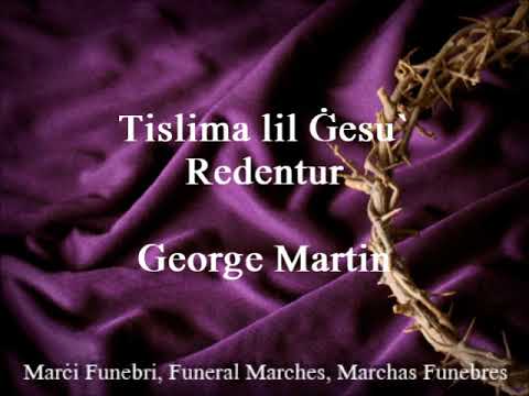 Tislima lil Gesu' Redentur - George Martin