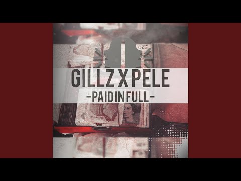 Paid in Full (feat. Gillz)