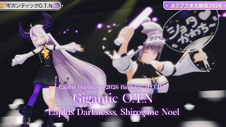 Laplus Darknesss, Shirogane Noel ♬ギガンティックO.T.N (Gigantic O.T.N) - Giga @ラプさま大解放2026