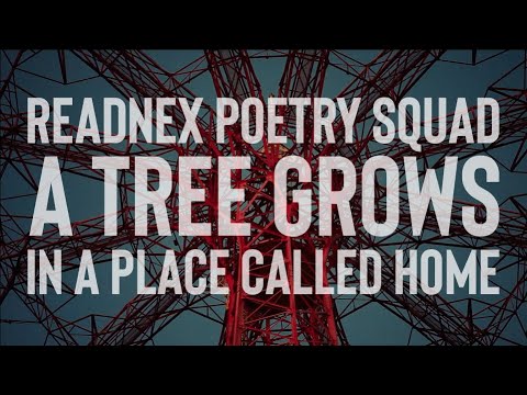 ReadNex Poetry Squad | A Tree Grows In A Place Called Home